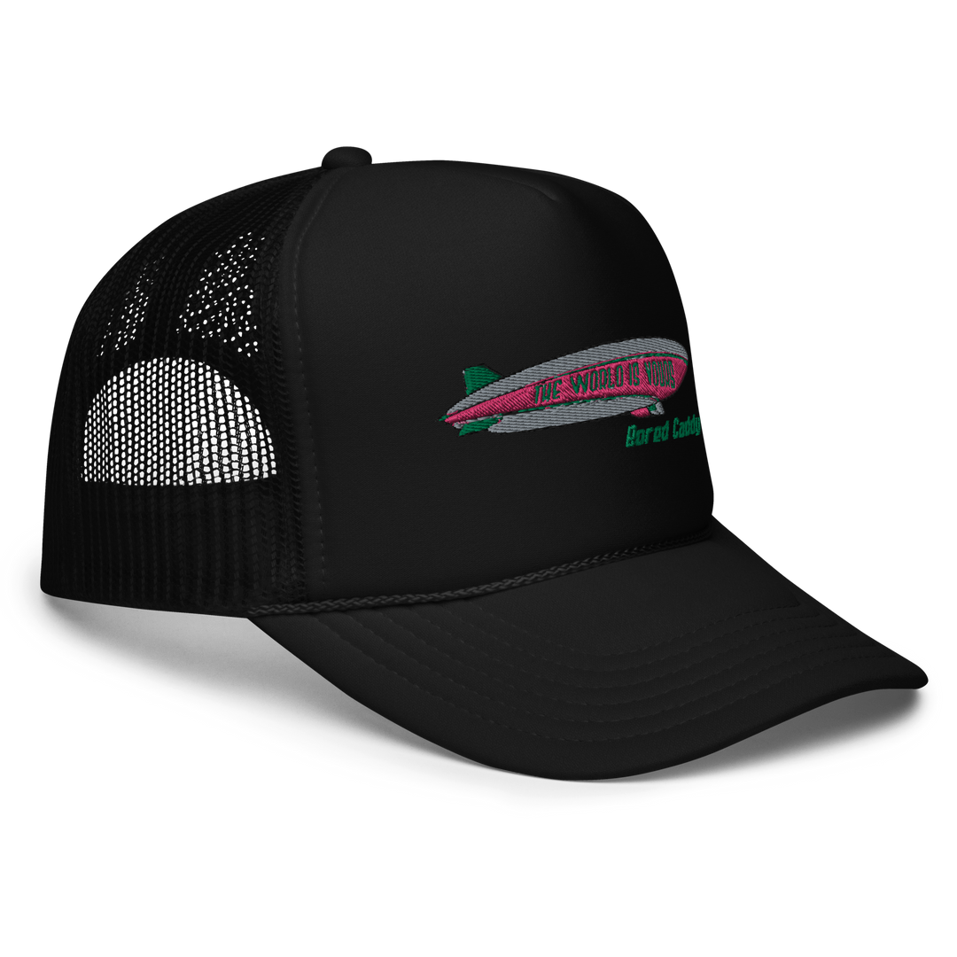 Bored Caddy Black World is Yours Foam Trucker Hat Black